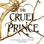 The Cruel Prince book cover by Holly Black, Faerie enemies to lovers YA fantasy novel