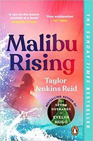 Malibu Rising book cover by Taylor Jenkins Reid, celebrity family drama and dual timeline novel