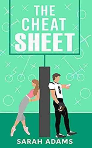 The Cheat Sheet book cover by Sarah Adams, friends to lovers and fake dating romance novel