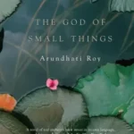 The God of Small Things book cover by Arundhati Roy, Indian literary fiction and Booker Prize winner