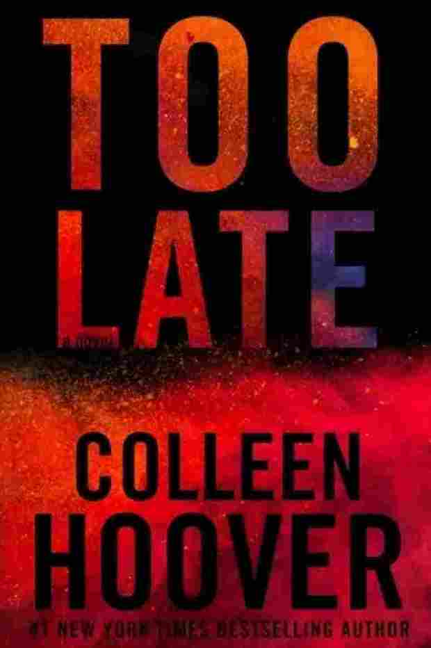 TOO LATE By Colleen Hoover