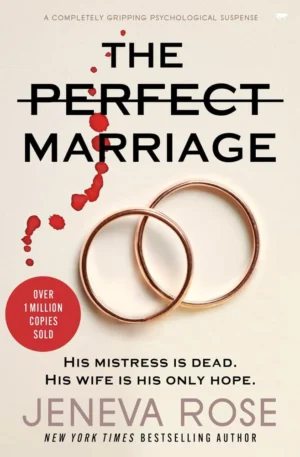 The Perfect Marriage book cover by Jeneva Rose, domestic thriller and marriage secrets novel