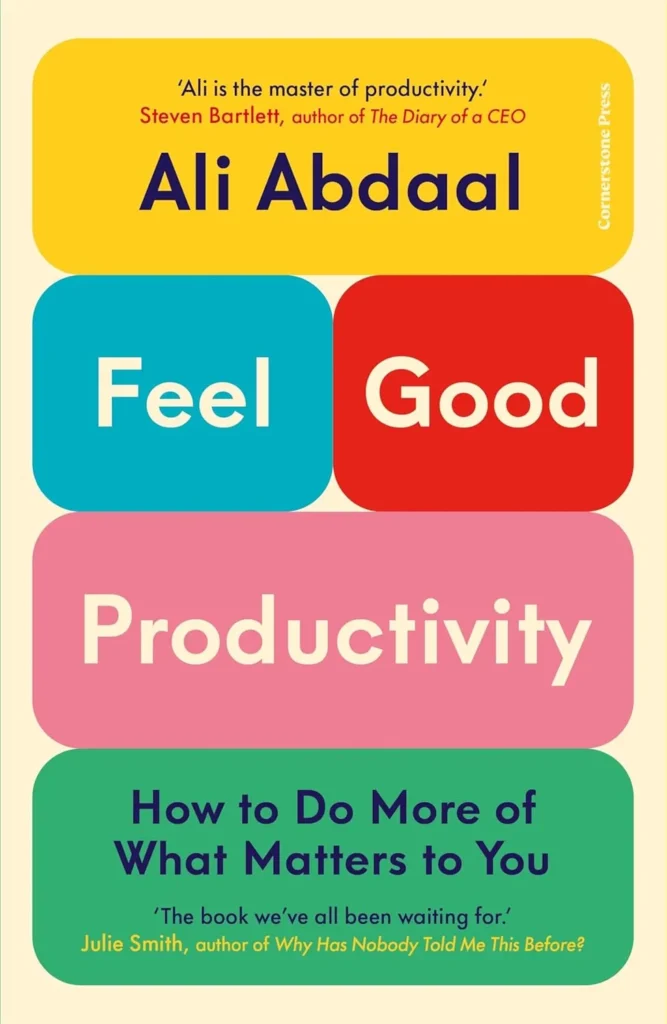 Feel Good Productivity By Ali Abdaal