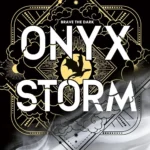 Onyx Storm book cover featuring a dramatic scene of a dragon rider soaring through a stormy sky with onyx-colored magic.