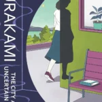 The City and Its Uncertain Walls book cover by Haruki Murakami featuring a minimalist, atmospheric design of a silhouetted city against a vast sky, perhaps with a wall or abstract barrier.