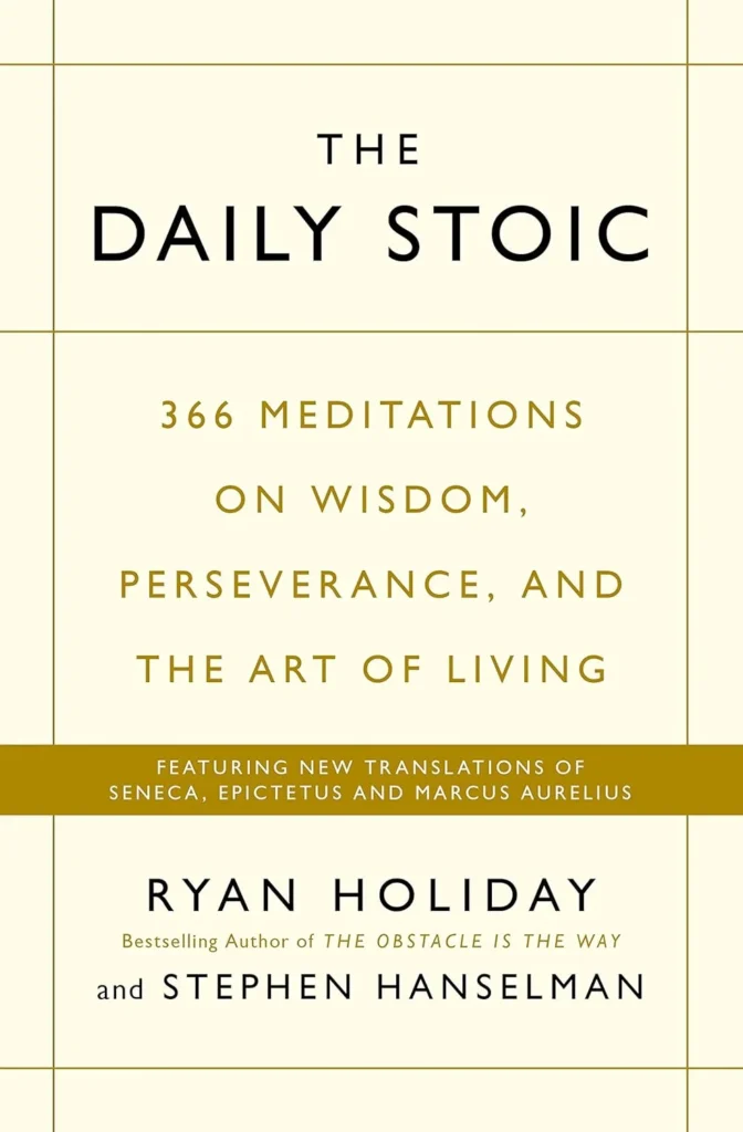 The Daily Stoic By Ryan Holiday, Stephen Hanselman