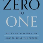 Zero to One book cover featuring the simple, iconic design of a white "0" and "1" on a dark background.